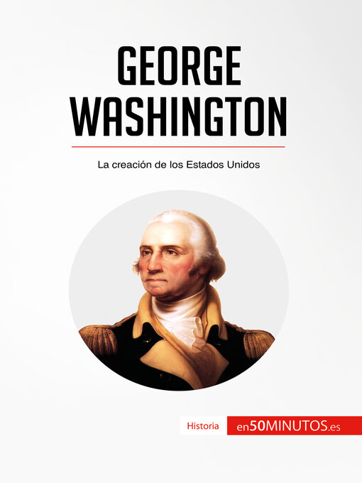 Title details for George Washington by 50Minutos - Available